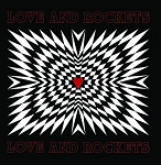 Love and Rockets - Love and Rockets (150 Gram White or 200 Gram Black)