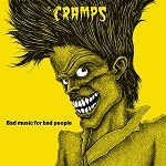 The Cramps - Bad Music for Bad People (150 Gram Opaque Yellow or 200 Gram Black Vinyl)