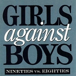 Girls Against Boys - Nineties vs. Eighties (150 Gram Color or 200 Gram Black)