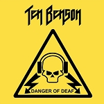 Ten Benson - Danger of Deaf (Opaque Yellow vinyl or 200 gram Black vinyl)