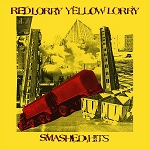 Red Lorry Yellow Lorry - Smashed Hits - Colored Vinyl Record